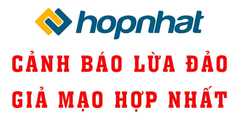 CẢNH BÁO LỪA ĐẢO GIẢ MẠO THÔNG TIN HỢP NHẤT GROUP