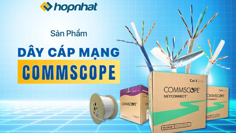 Địa chỉ phân phân phối cáp mạng Commscope chính hãng uy tín