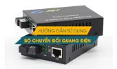 Hướng dẫn sử dụng bộ converter quang điện cho dân công trình